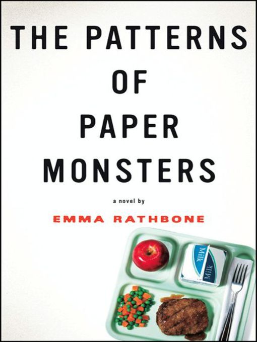 Title details for The Patterns of Paper Monsters by Emma Rathbone - Available